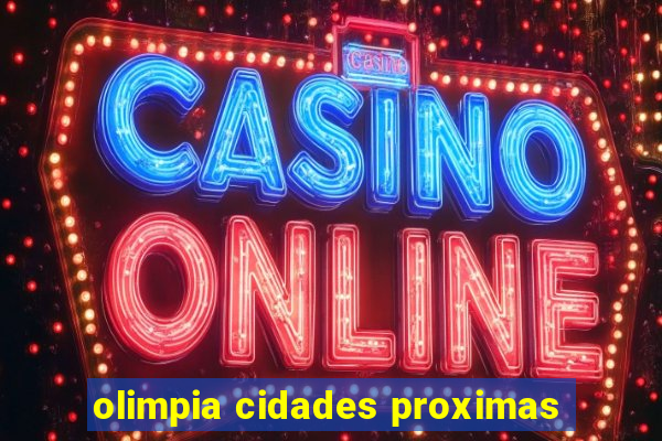 olimpia cidades proximas